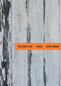 Enlarge image Cover: The Lord's Acre - Texas Review Press