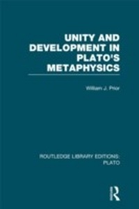 Abbildung von: Unity and Development in Plato's Metaphysics (RLE: Plato) - Routledge