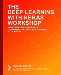 Abbildung von: The Deep Learning with Keras Workshop - Packt Publishing