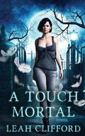 Cover: A Touch Mortal - Inked Entertainment Ltd