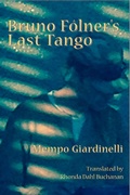 Cover: Bruno Folner's Last Tango - White Pine Press