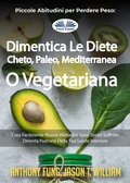 Cover: Piccole Abitudini Per Perdere Peso: Dimentica Le Diete Cheto, Paleo, Mediterranea O Vegetariana - Tektime