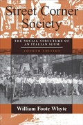 Cover: Street Corner Society - University of Chicago Press