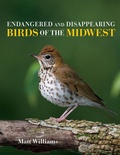 Cover: Endangered and Disappearing Birds of the Midwest - Indiana University Press