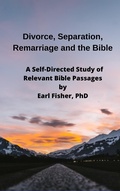 Cover: Divorce, Separation, Remarriage and the Bible: A Self-Directed Study of Relevant Bible Passages - NJE Publishing