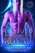 Cover: Rescued by the Alien Royal (My Royal Alien) - My Royal Alien