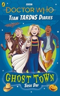 Cover: Doctor Who: Ghost Town - BBC Children's Books