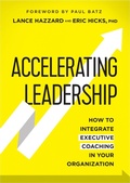 Cover: Accelerating Leadership: How to Integrate Executive Coaching in Your Organization - Wise Ink Creative Publishing