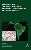 Cover: Information Technologies and Economic Development in Latin America - Anthem Press