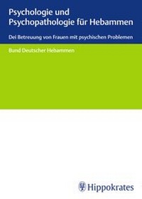 Abbildung von: Psychologie und Psychopathologie für Hebammen - Hippokrates