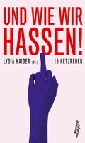 Cover: Und wie wir hassen! - Kremayr & Scheriau
