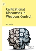 Cover: Civilizational Discourses in Weapons Control - Palgrave Macmillan