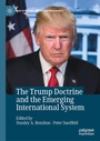 Cover: The Trump Doctrine and the Emerging International System - Palgrave Macmillan