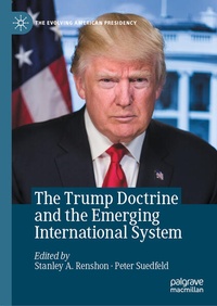 Enlarge image Cover: The Trump Doctrine and the Emerging International System - Palgrave Macmillan