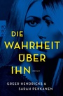Cover: Die Wahrheit &uuml;ber ihn - Rowohlt