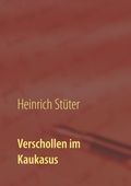 Bild: Verschollen im Kaukasus - BoD - Books on Demand