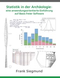 Cover: Statistik in der Arch&auml;ologie: eine anwendungsorientierte Einf&uuml;hrung auf Basis freier Software - Books on Demand
