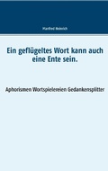 Cover: Ein gefl&uuml;geltes Wort kann auch eine Ente sein. - Books on Demand