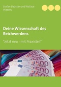 Cover: Deine Wissenschaft des Reichwerdens - Books on Demand