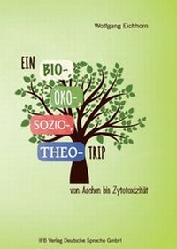 Abbildung von: EIN BIO-, ÖKO-, SOZIO-, THEO-TRIP - IFB