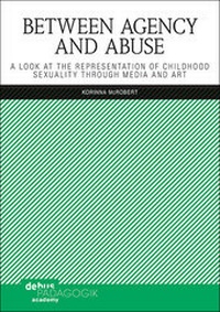 Abbildung von: Between Agency and Abuse - Debus Pädagogik