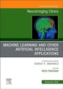 Cover: Machine Learning and Other Artificial Intelligence Applications, An Issue of Neuroimaging Clinics of North America: Volume 30-4 - Elsevier