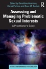 Cover: Assessing and Managing Problematic Sexual Interests - Routledge