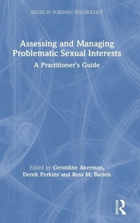 Enlarge image Cover: Assessing and Managing Problematic Sexual Interests - Routledge
