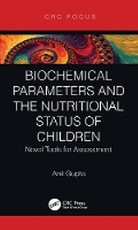 Enlarge image Cover: Biochemical Parameters and the Nutritional Status of Children - CRC Press