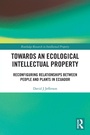 Cover: Towards an Ecological Intellectual Property - Routledge