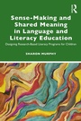 Cover: Sense-Making and Shared Meaning in Language and Literacy Education - Routledge