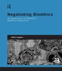 Cover: Negotiating Bioethics - Routledge
