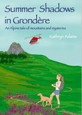 Cover: Summer Shadows in Grondere - Kathryn Adams Publishing