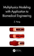 Cover: Multiphysics Modeling with Application to Biomedical Engineering - CRC Press