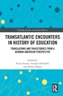 Cover: Transatlantic Encounters in History of Education - Routledge