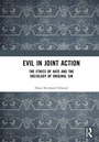 Cover: Evil in Joint Action - Routledge
