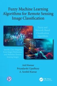 Abbildung von: Fuzzy Machine Learning Algorithms for Remote Sensing Image Classification - CRC Press