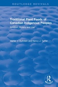 Cover: Traditional Plant Foods of Canadian Indigenous Peoples - Routledge