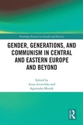 Cover: Gender, Generations, and Communism in Central and Eastern Europe and Beyond - Routledge