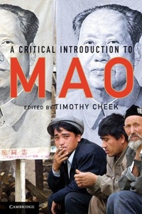 Enlarge image Cover: A Critical Introduction to Mao - Cambridge University Press