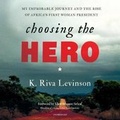 Cover: Choosing the Hero - Blackstone Publishing