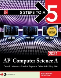 Enlarge image Cover: 5 Steps to a 5: AP Computer Science A 2021 - McGraw Hill LLC