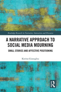 Abbildung von: A Narrative Approach to Social Media Mourning - Routledge