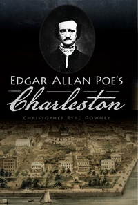 Abbildung von: Edgar Allan Poe's Charleston - The History Press