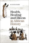 Cover: Health, Healing and Illness in African History - Bloomsbury Academic