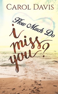 Enlarge image Cover: How Much Do I Miss You? - AUSTIN MACAULEY PUBLISHERS LTD