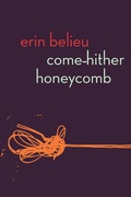 Cover: Come-Hither Honeycomb - Copper Canyon Press,U.S.