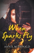 Cover: When Sparks Fly - Bold Strokes Books