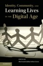Cover: Identity, Community, and Learning Lives in the Digital Age - Cambridge University Press