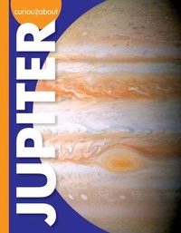 Enlarge image Cover: Curious about Jupiter - Amicus/Amicus Ink